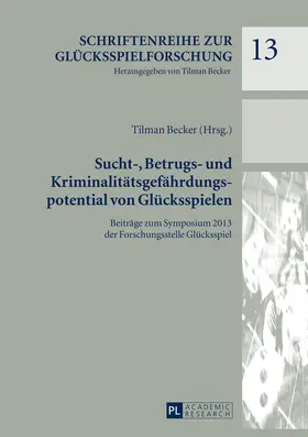 Sucht-, Betrugs- und Kriminalitätsgefährdungspotential von Glücksspielen