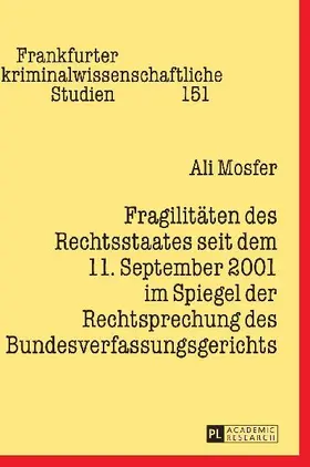 Fragilitäten des Rechtsstaates seit dem 11. September 2001 im Spiegel der Rechtsprechung des Bundesverfassungsgerichts