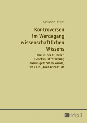 Kontroversen im Werdegang wissenschaftlichen Wissens