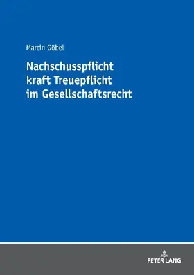 Nachschusspflicht kraft Treuepflicht im Gesellschaftsrecht