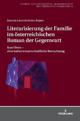 Literarisierung der Familie im österreichischen Roman der Gegenwart