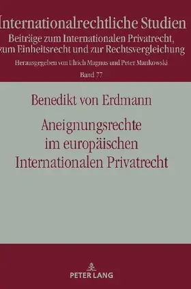 Aneignungsrechte im europäischen Internationalen Privatrecht