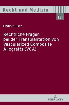 Rechtliche Fragen bei der Transplantation von Vascularized Composite Allografts (VCA)