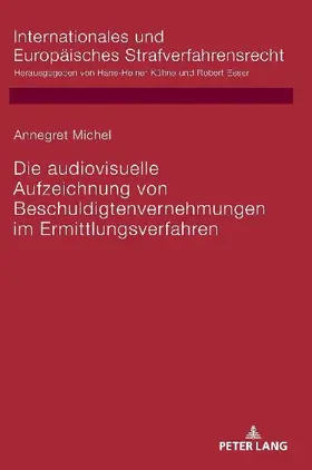 Die audiovisuelle Aufzeichnung von Beschuldigtenvernehmungen im Ermittlungsverfahren