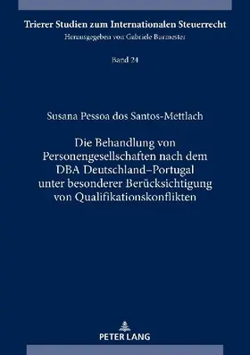 Die Behandlung von Personengesellschaften nach dem DBA Deutschland-Portugal unter besonderer Berücksichtigung von Qualifikationskonflikten