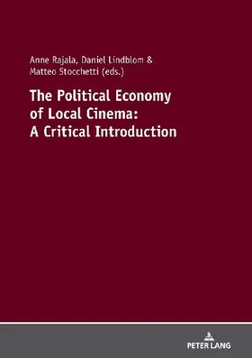 The Political Economy of Local Cinema: A Critical Introduction
