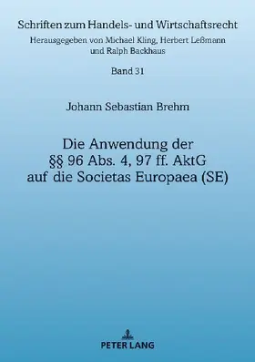 Die Anwendung der §§ 96 Abs. 4, 97 ff. AktG auf die Societas Europaea (SE)
