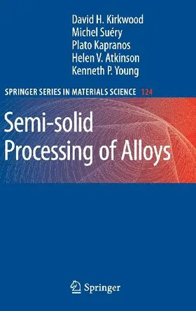 Semi-solid Processing of Alloys
