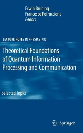 Theoretical Foundations of Quantum Information Processing and Communication