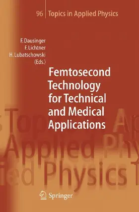 Femtosecond Technology for Technical and Medical Applications