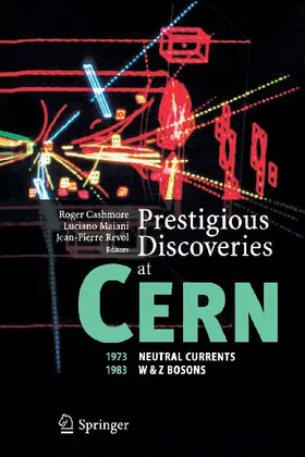 Prestigious Discoveries at CERN
