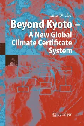Beyond Kyoto - A New Global Climate Certificate System