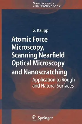 Atomic Force Microscopy, Scanning Nearfield Optical Microscopy and Nanoscratching