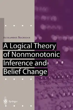 A Logical Theory of Nonmonotonic Inference and Belief Change