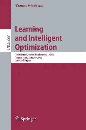 Learning and Intelligent Optimization: Designing, Implementing and Analyzing Effective Heuristics