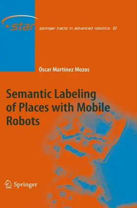 Semantic Labeling of Places with Mobile Robots