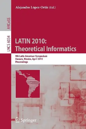 LATIN 2010: Theoretical Informatics