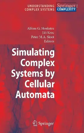 Simulating Complex Systems by Cellular Automata