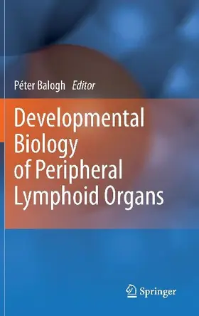 Developmental Biology of Peripheral Lymphoid Organs