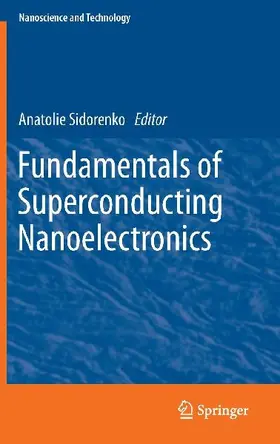 Fundamentals of Superconducting Nanoelectronics