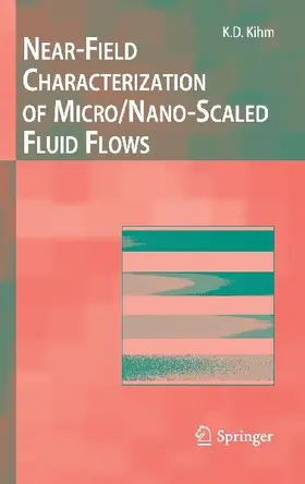 Near-Field Characterization of Micro/Nano-Scaled Fluid Flows