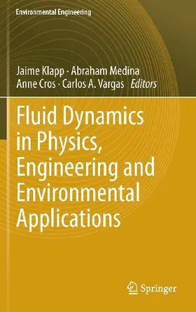 Fluid Dynamics in Physics, Engineering and Environmental Applications
