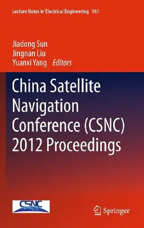 China Satellite Navigation Conference (CSNC) 2012 Proceedings