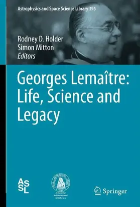 Georges Lemaître: Life, Science and Legacy