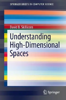 Understanding High-Dimensional Spaces