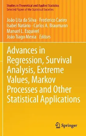Advances in Regression, Survival Analysis, Extreme Values, Markov Processes and Other Statistical Applications