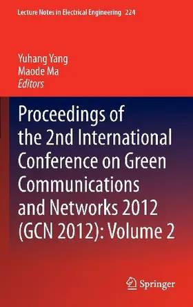 Proceedings of the 2nd International Conference on Green Communications and Networks 2012 (GCN 2012): Volume 2