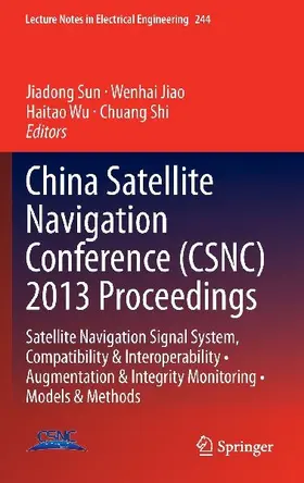 China Satellite Navigation Conference (CSNC) 2013 Proceedings