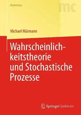 Wahrscheinlichkeitstheorie und Stochastische Prozesse