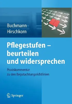Pflegestufen - beurteilen und widersprechen