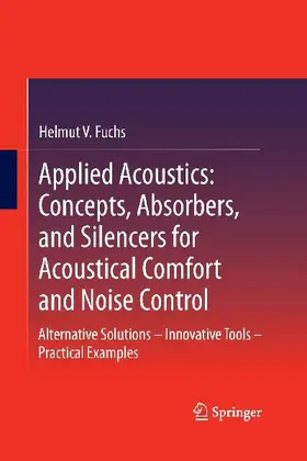 Applied Acoustics: Concepts, Absorbers, and Silencers for Acoustical Comfort and Noise Control