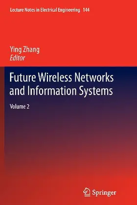 Future Wireless Networks and Information Systems