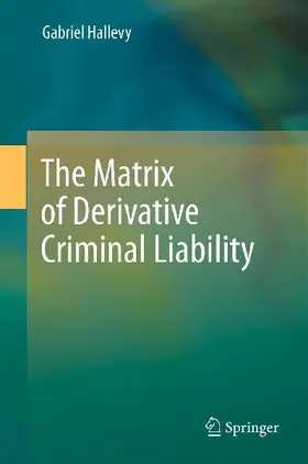 The Matrix of Derivative Criminal Liability