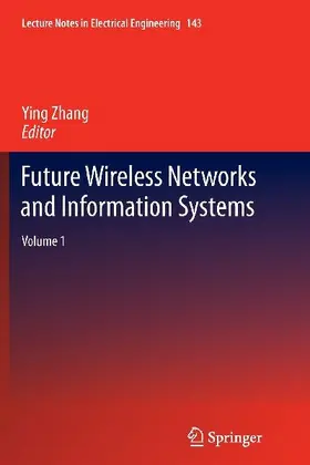 Future Wireless Networks and Information Systems