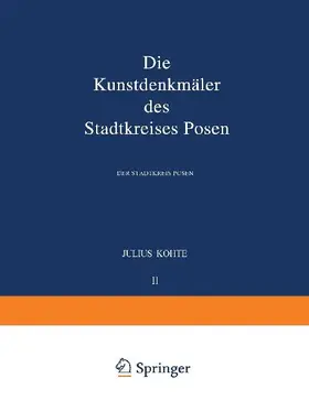 Die Kunstdenkmäler des Stadtkreises Posen