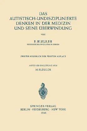 Das Autistisch-Undisziplinierte Denken in der Medizin und Seine Überwindung
