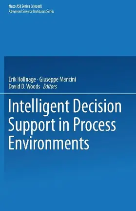 Intelligent Decision Support in Process Environments