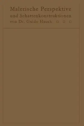 Lehrbuch der malerischen Perspektive mit Einschluß der Schattenkonstruktionen