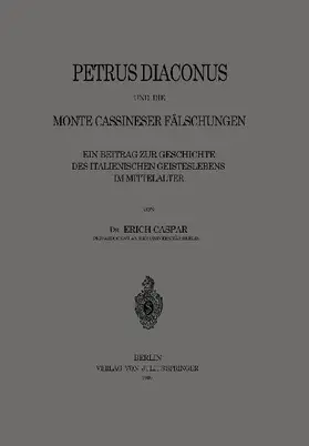 Petrus Diaconus und die Monte Cassineser Fälschungen