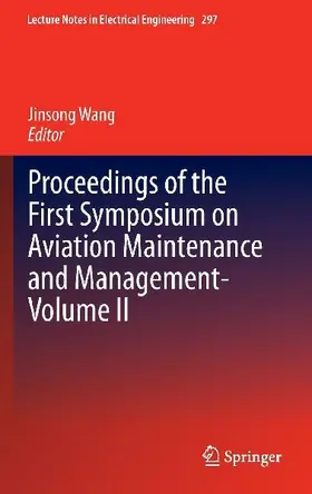 Proceedings of the First Symposium on Aviation Maintenance and Management-Volume II
