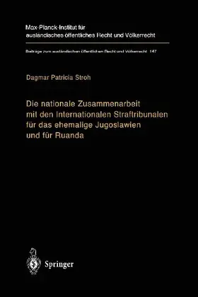 Die nationale Zusammenarbeit mit den Internationalen Straftribunalen für das ehemalige Jugoslawien und für Ruanda