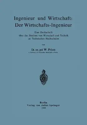 Ingenieur und Wirtschaft: Der Wirtschafts-Ingenieur
