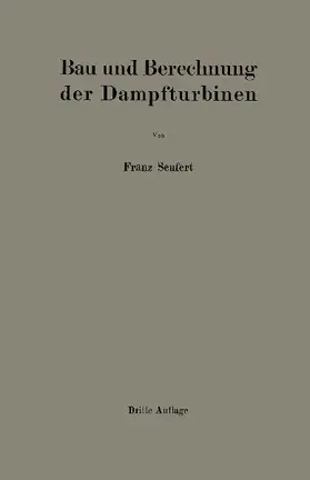 Bau und Berechnung der Dampfturbinen