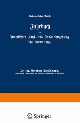 Jahrbuch der Preußischen Forst- und Jagdgesetzgebung und Verwaltung