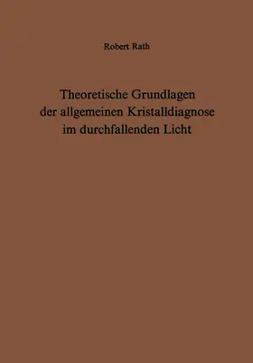 Theoretische Grundlagen der allgemeinen Kristalldiagnose im durchfallenden Licht