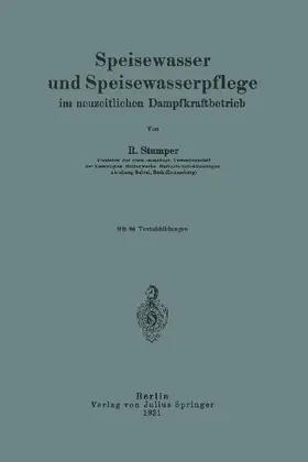 Speisewasser und Speisewasserpflege im neuzeitlichen Dampfkraftbetrieb